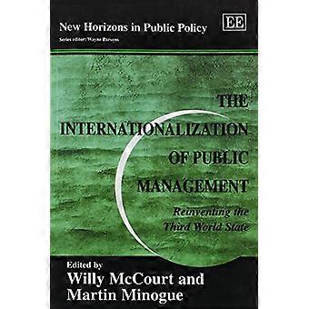 L'internazionalizzazione della gestione pubblica: reinventare del terzo mondo stato (nuovi orizzonti della politica pubblica di serie)