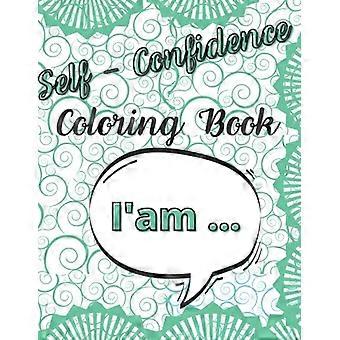 Je suis : Livre de coloriage pour adolescents - Vibrations positives et relaxation