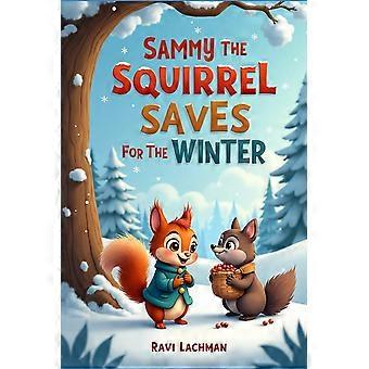 Sammy the squirrel saves for the winter