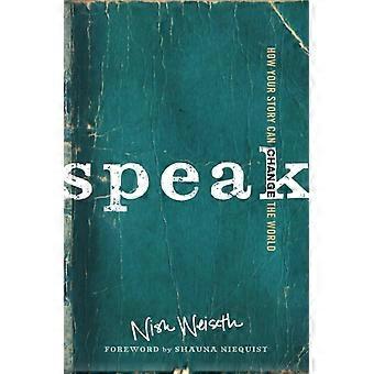 The Speak How Your Story Can Change The World - Nish Weiseth - Paperback - en Book