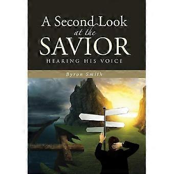 A Second Look At The Savior Hearing His Voice - Byron Smith - Hardcover - en Book