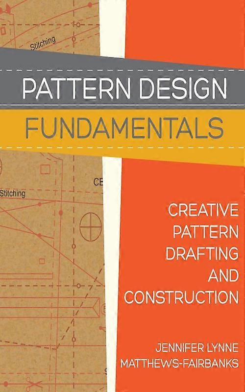 Pattern Design Fundamentals Construction And Pattern Making For Fashion Design