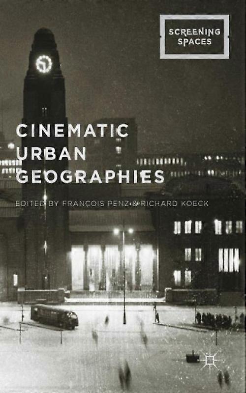 Cinematic Urban Geographies