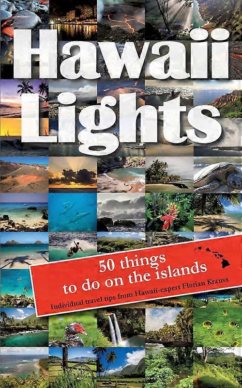 Hawaiilights50 Things To Do On The Islands