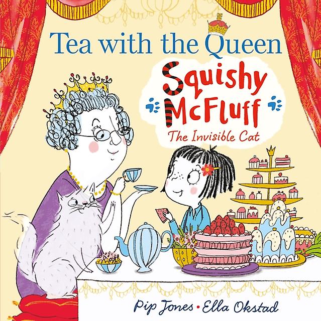Squishy Mcfluff Tea With The Queen by Pip Jones Paperback