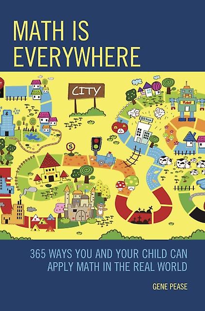 Math Is Everywhere by Gene Pease Hardback Book