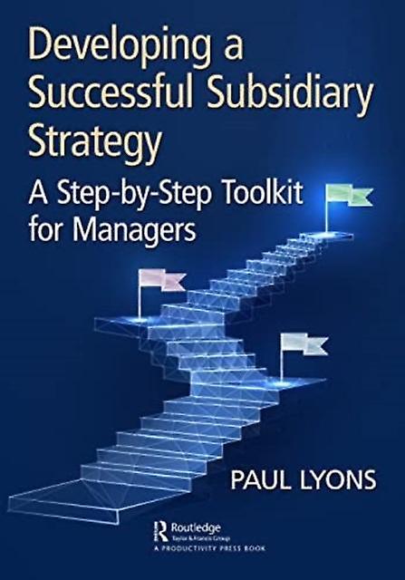 Developing A Successful Subsidiary Strategy by Paul Lyons Paperback Book