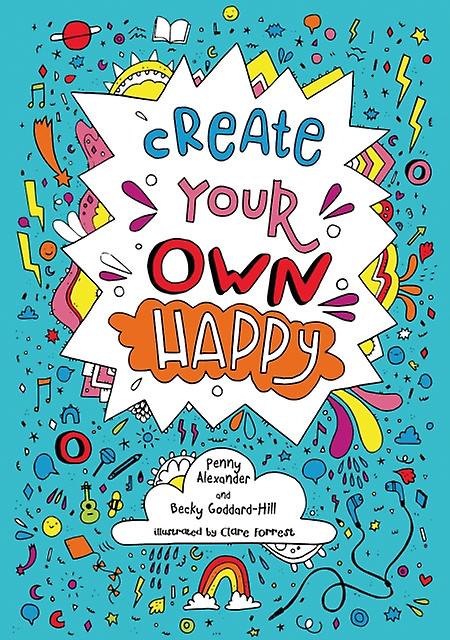 Create Your Own Happy by Becky GoddardHill Paperback