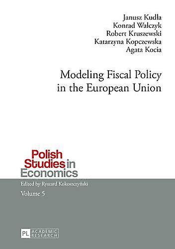 Modeling Fiscal Policy In The European Union Paperback Book