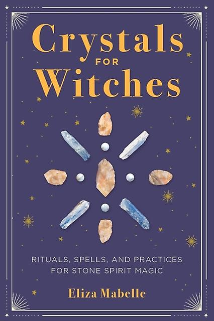 Crystals For Witches by Eliza Mabelle Paperback