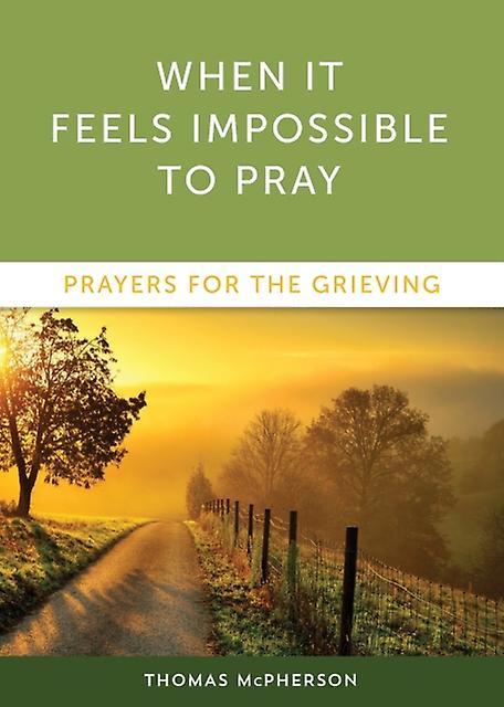 When It Feels Impossible To Pray