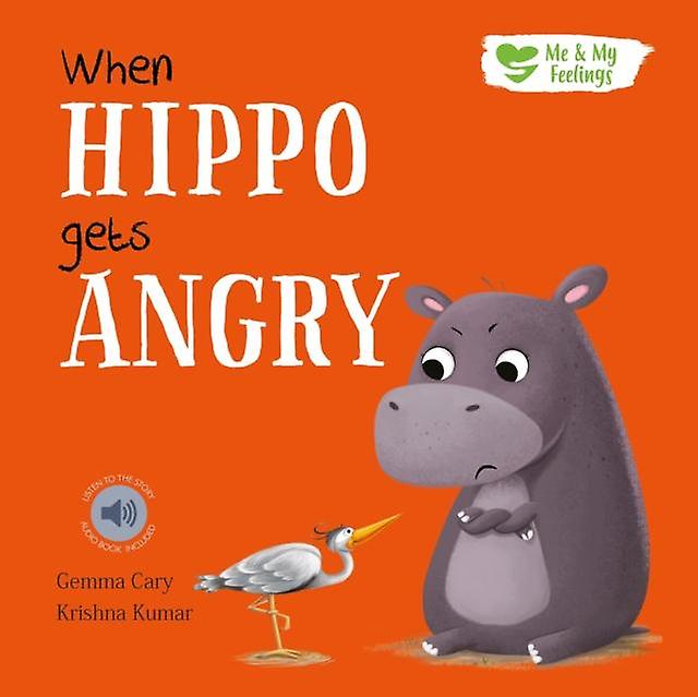 When Hippo Gets Angry by Gemma Cary Paperback Book
