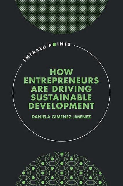 How Entrepreneurs Are Driving Sustainable Development by Daniela GimenezJimenez Paperback Book