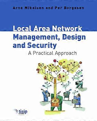 Local Area Network Management Design and Security