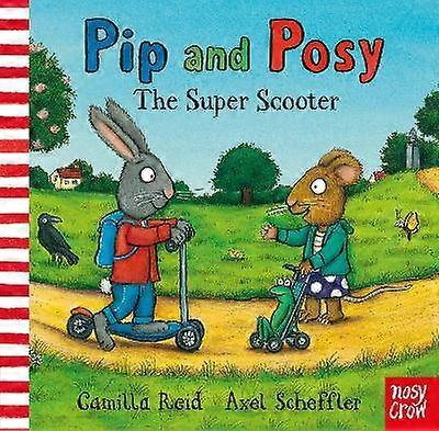 Pip and Posy: The Super Scooter