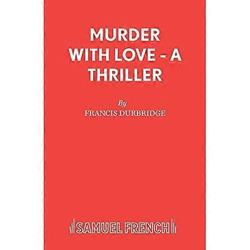 Murder with Love (Acting Edition S.)