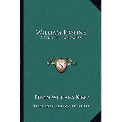 William Prynne: Studium purytanizmu
