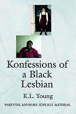 Konfessions of a Black Lesbian