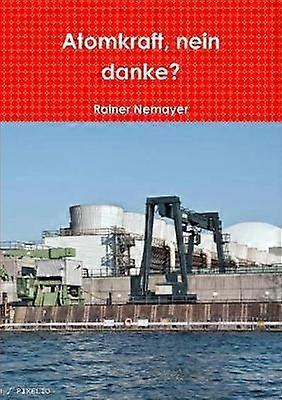 Atomkraft nein danke