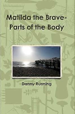 Matilda die tapferen Körperteile