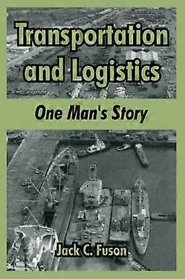 Transportation and Logistics One Man's Story