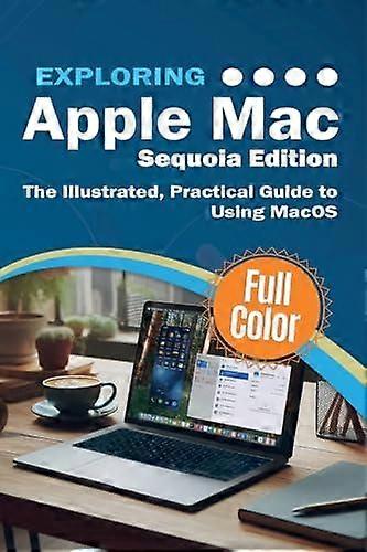 Exploring Apple Mac Sequoia Edition by Kevin Wilson Paperback