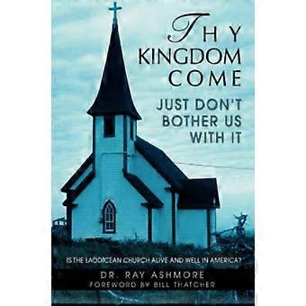 Thy Kingdom Come - Ray Ashmore - Paperback - en Book