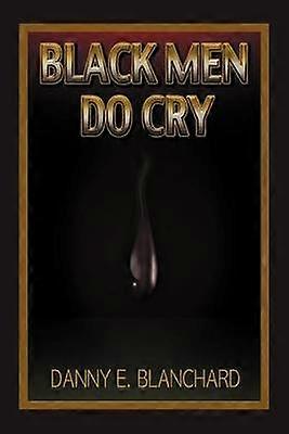 Black Men Do Cry
