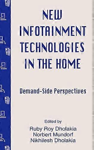 New infotainment Technologies in the Home: Demand side Perspectives