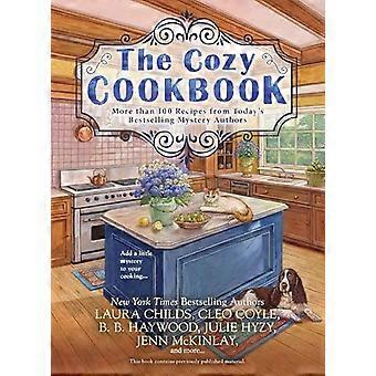 Le livre de cuisine cosy : plus de 100 recettes du auteurs de mystère pour le succès d’aujourd'hui