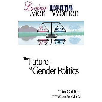 Loving Men, Respecting Women: The Future of Gender Politics