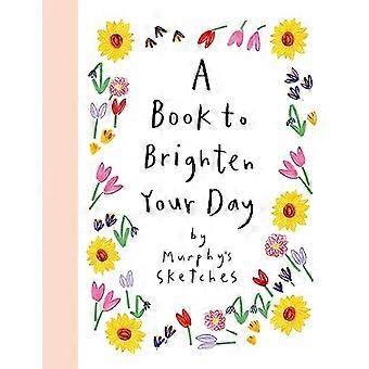 Een boek om je dag op te fleuren: Murphy's Sketches