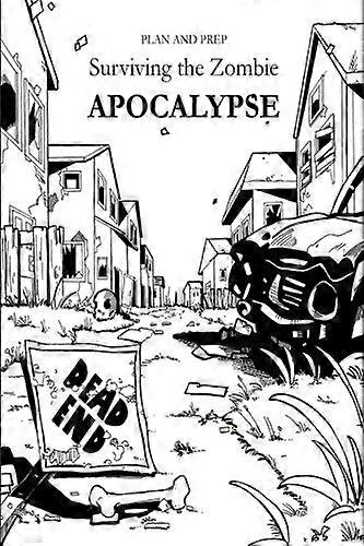 Plan and Prep: Surviving the Zombie Apocalypse