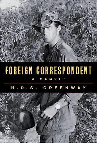 Foreign Correspondent: A Memoir