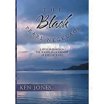 The Black Pearl Necklace: En memoar basert på South Sea Journals av Joanne Jones
