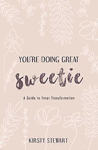 Du gjør det bra søte: En guide til indre transformasjon