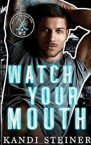 Watch Your Mouth