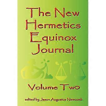 The New Hermetics Equinox Journal Volume Two - Jason Augustus Newcomb - Paperback - en Book