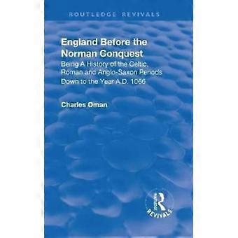 Revival England Before The Norman Conquest 1910 - Charles William Chadwick Oman - Hardcover - English Book - History