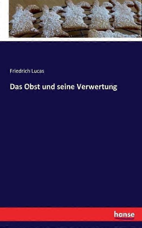 Das Obst Und Seine Verwertung