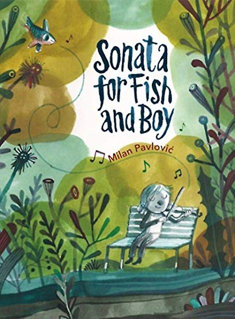 Sonata For Fish And Boy - Milan Pavlovi