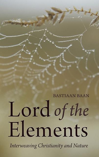 Lord Of The Elements by Bastiaan Baan Paperback
