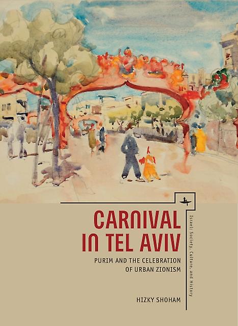 Carnival In Tel Aviv by Hizky Shoham Paperback Book