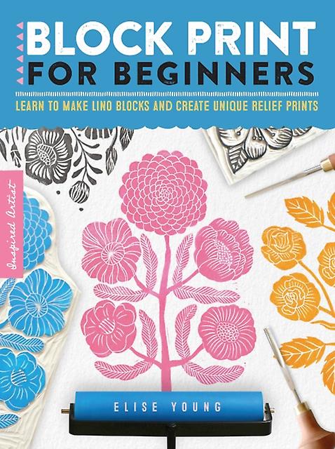 Block Print For Beginners by Elise Young Paperback