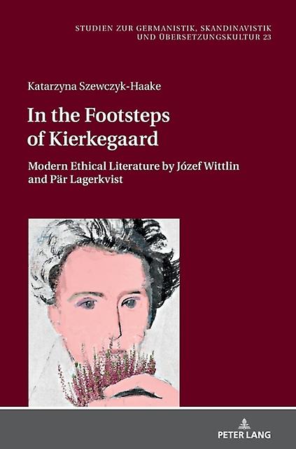 In The Footsteps Of Kierkegaard by Katarzyna SzewczykHaake Paperback Book