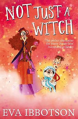 Not Just A Witch by Eva Ibbotson Paperback