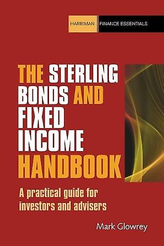 The Sterling Bonds And Fixed Income Handbook by Mark Glowrey Paperback