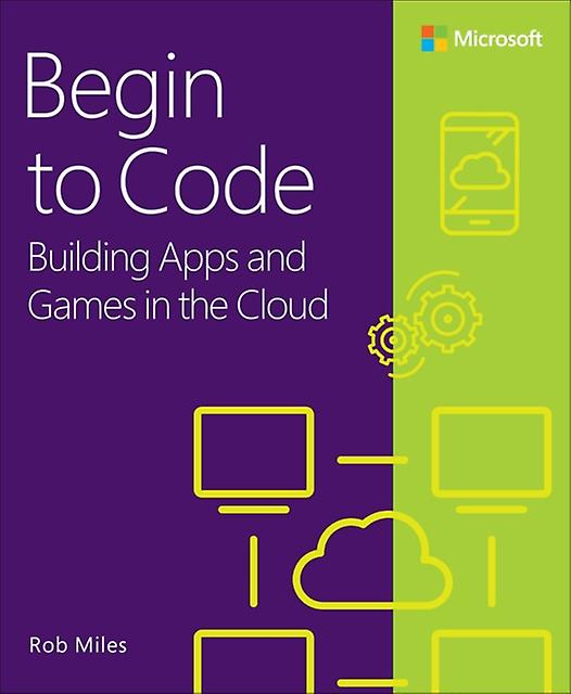 Begin To Code by Rob Miles Paperback