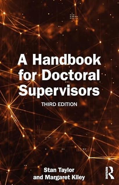 A Handbook For Doctoral Supervisors by Kiley, Margaret Australian National University, Canberra Paperback