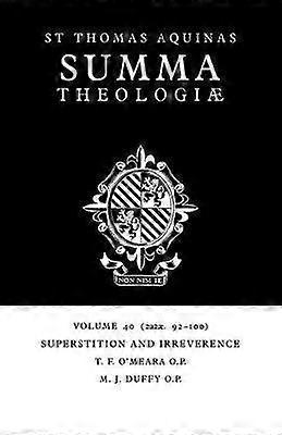 Summa Theologiae: Volume 40 Superstition and Irreverence